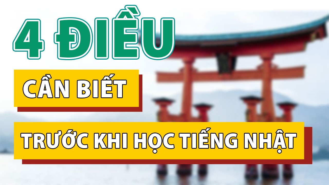 4 điều cần biết trước khi học tiếng Nhật