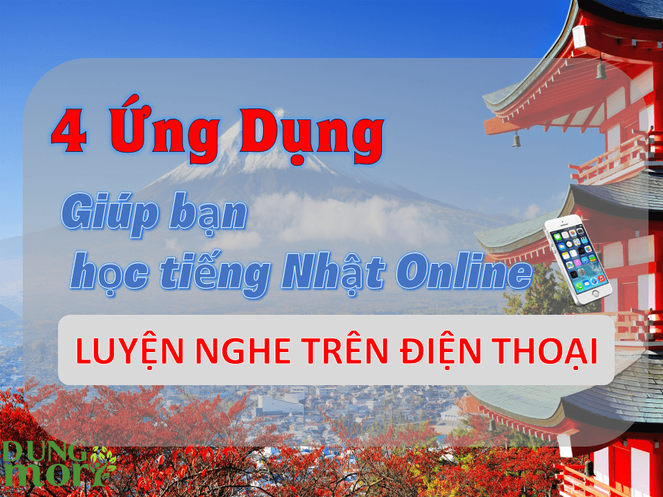 4 ứng dụng giúp bạn học tiếng Nhật Online luyện nghe trên điện thoại