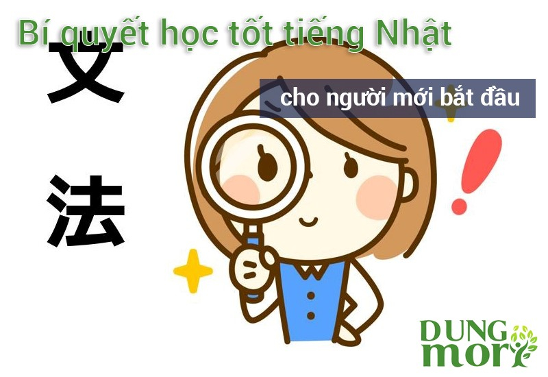 Bí quyết học tốt tiếng Nhật cho người mới bắt đầu