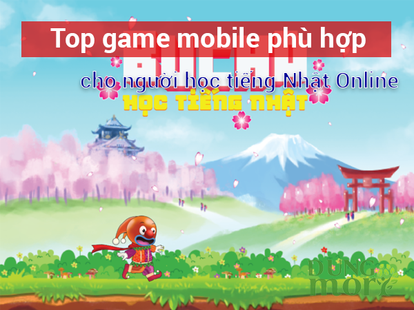 Top game mobile phù hợp khi học tiếng Nhật cho người mới bắt đầu