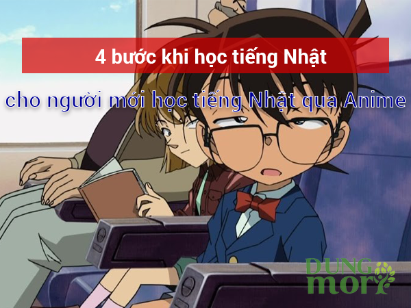 4 bước khi học tiếng Nhật cho người mới bắt đầu qua anime