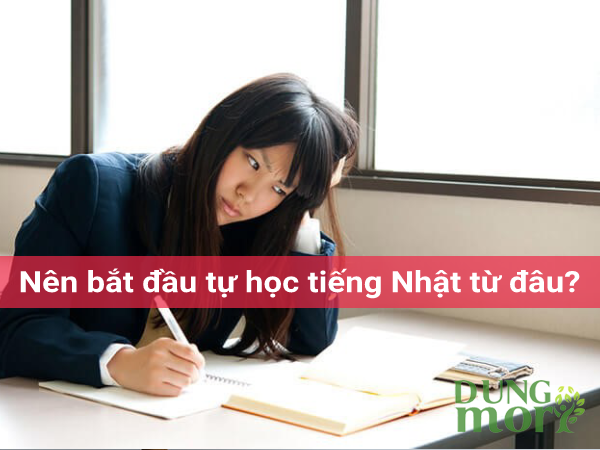 Nên bắt đầu tự học tiếng Nhật từ đâu?