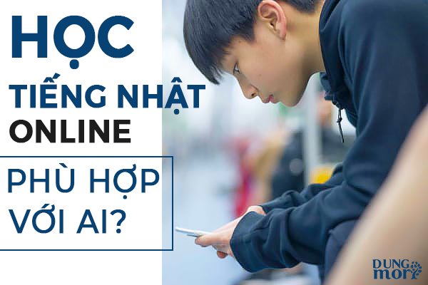 Học tiếng Nhật online phù hợp với ai?