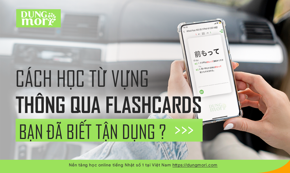 Cách học từ vựng thông qua flashcard bạn đã biết tận dụng chưa?