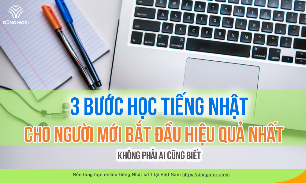 3 bước học tiếng Nhật cho người mới bắt đầu hiệu quả nhất không phải ai cũng biết.