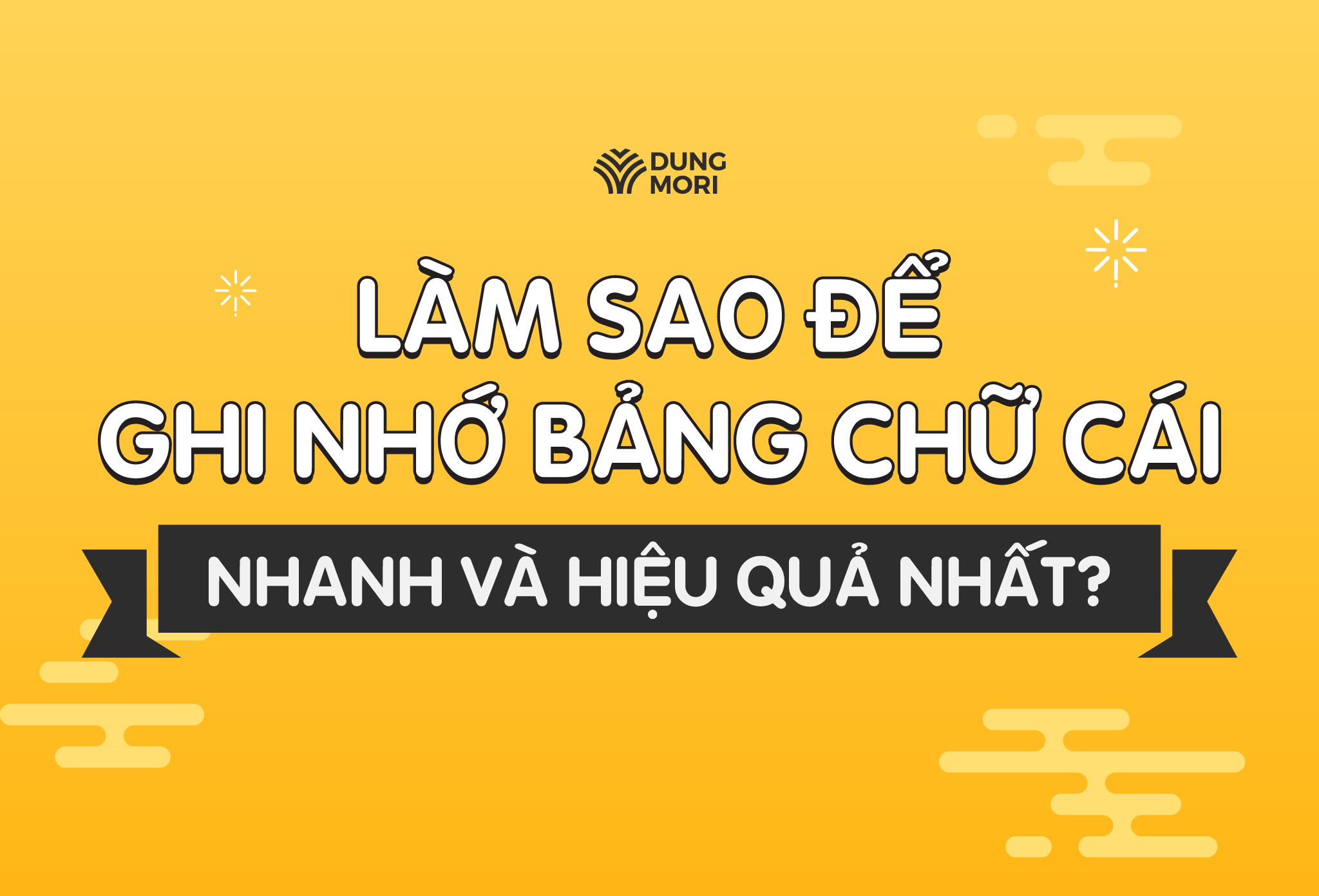 Mách bạn mẹo học bảng chữ cái tiếng Nhật CỰC NHANH VÀ HIỆU QUẢ