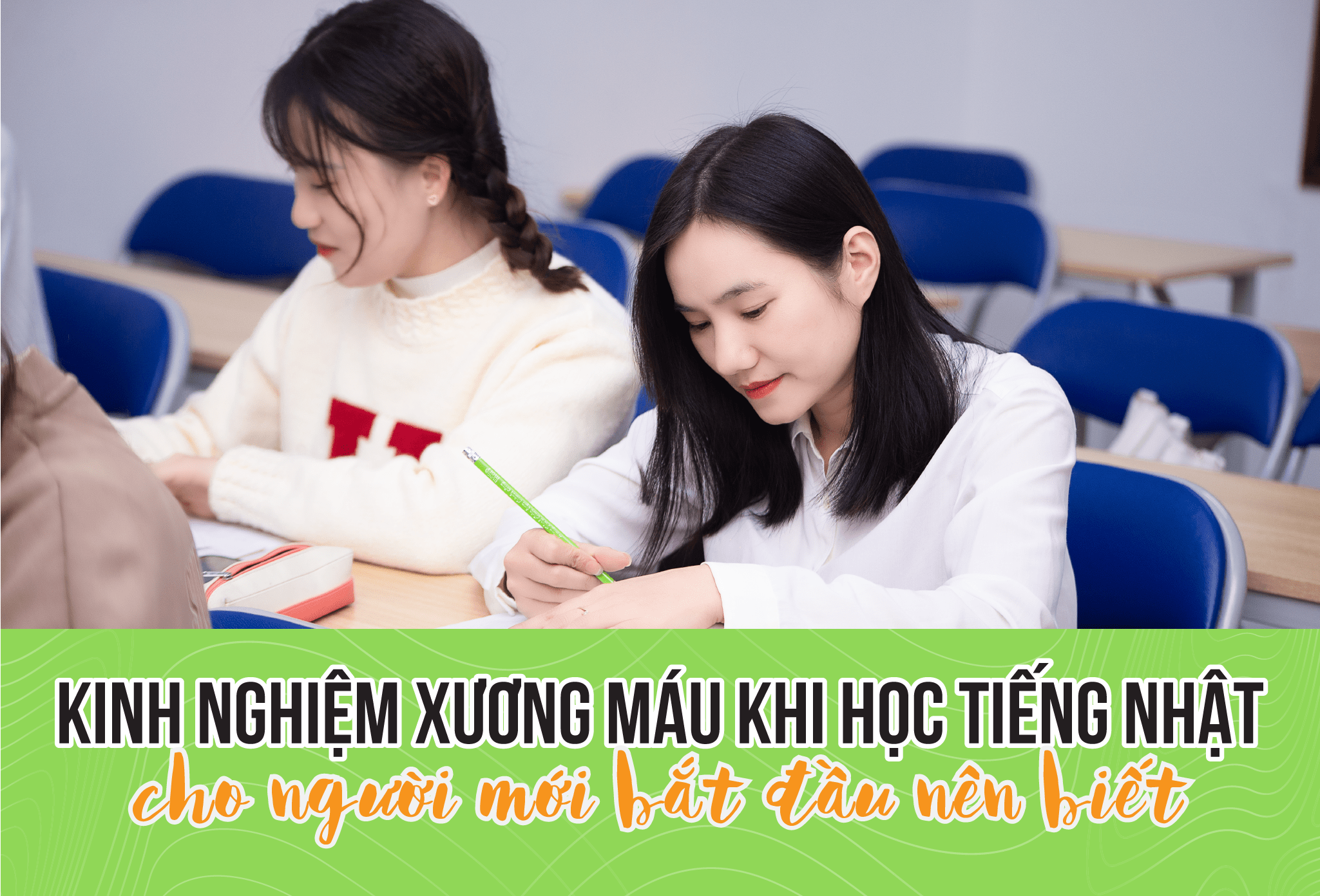 Kinh nghiệm xương máu khi học tiếng Nhật cho người mới bắt đầu nên biết