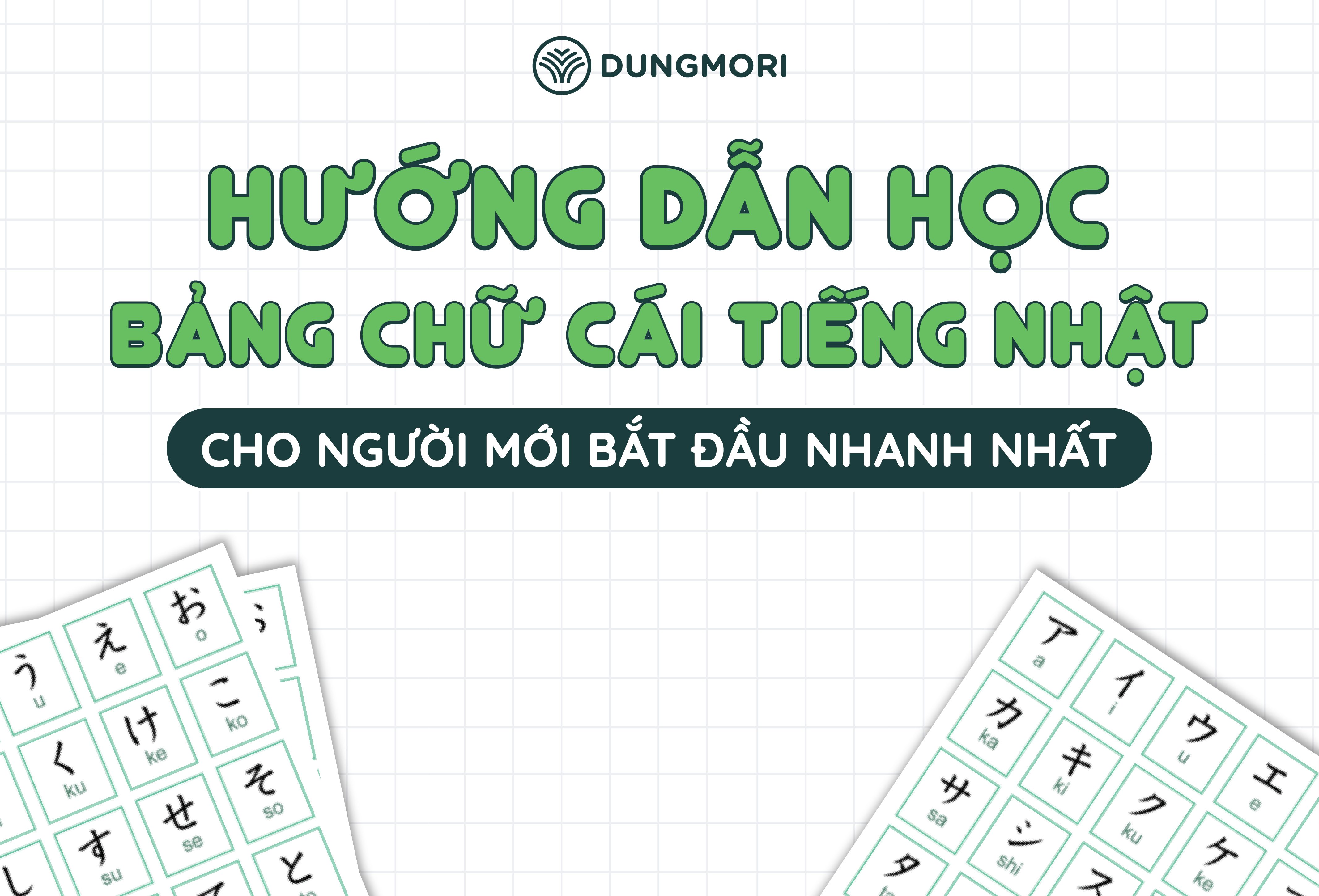 Hướng dẫn học bảng chữ cái Tiếng Nhật cho người mới bắt đầu nhanh nhất