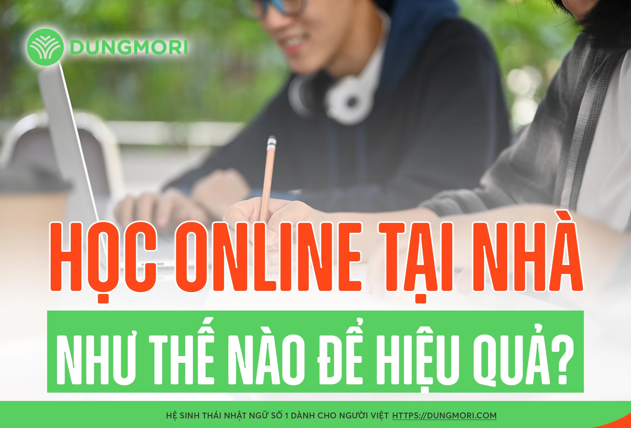 3 mẹo hiệu quả để học tiếng Nhật Online tại nhà